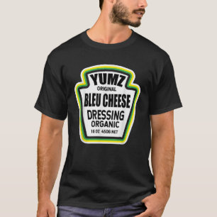 Bleu Cheese Dressing Salad Easy Halloween Group Co T-Shirt