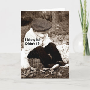 BLEW IT - SORRY CARD