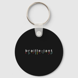 Blind Awareness Shirt Braille-iant Blindness Key Ring