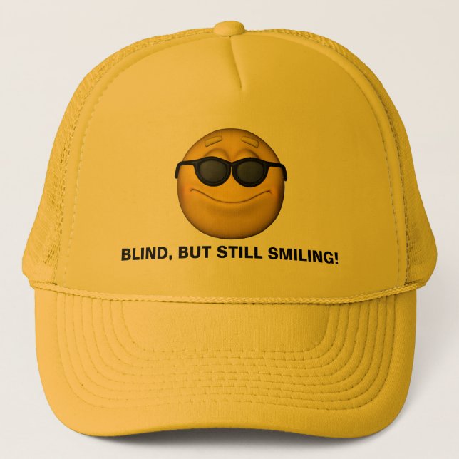 Blind But Still Smiling Trucker Hat (Front)