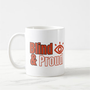 Blind & Proud Coffee Mug