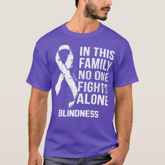 Blindness Awareness No One Fights Alone Hope For A T-Shirt