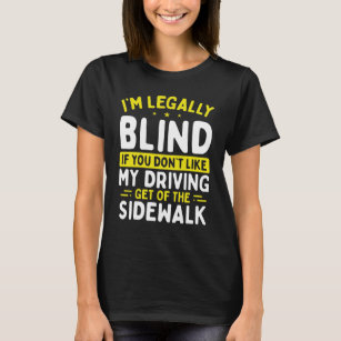 Blindness Driving Low Vision Funny Blind Spot T-Shirt