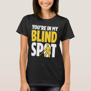 Blindness For Blind People Blind Person Braille Re T-Shirt