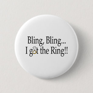 Bling Bling I Got The Ring 6 Cm Round Badge