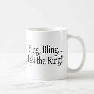 Bling Bling I Got The Ring Coffee Mug