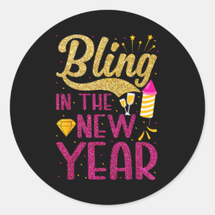 Bling In The New Year New Years Eve Party For Wome Classic Round Sticker