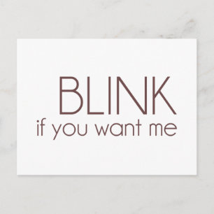 Blink If You Want Me Postcard