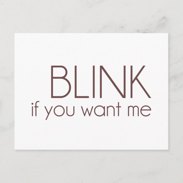 Blink If You Want Me Postcard (Front)