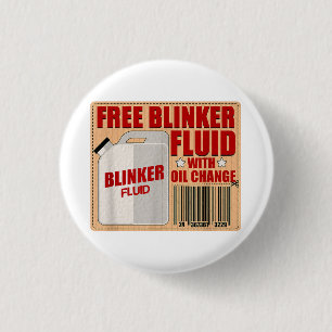 Blinker Fluid Idiot Gag gift shirt for Mechanics i 3 Cm Round Badge
