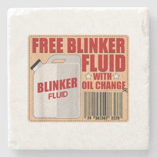 Blinker Fluid Idiot Gag gift shirt for Mechanics i Stone Coaster