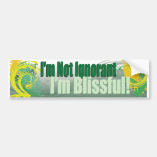 Blissful Ignorance Bumper Sticker