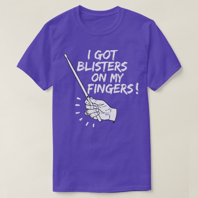 Blisters on my fingers  T-Shirt (Design Front)