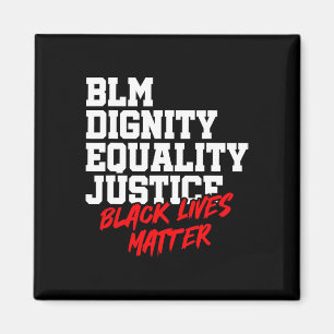 Blm Dignity Equality Justice Black Lives Problem Magnet