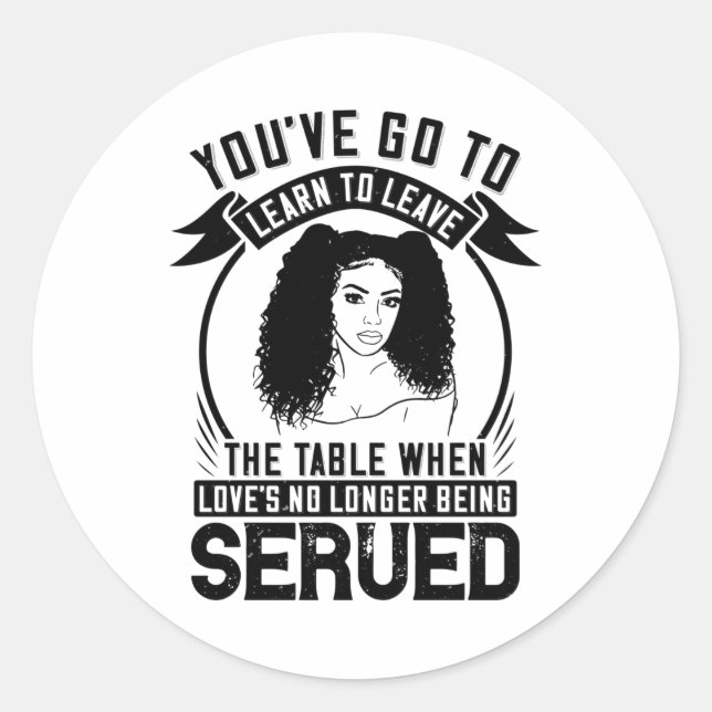 BLM - Get up when no love is served Classic Round Sticker (Front)