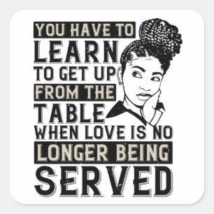 BLM - Get up when no love is served Square Sticker