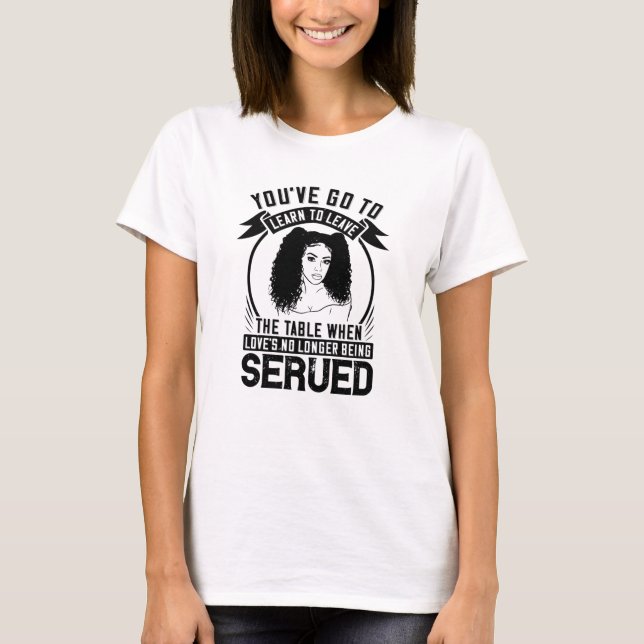 BLM - Get up when no love is served T-Shirt (Front)