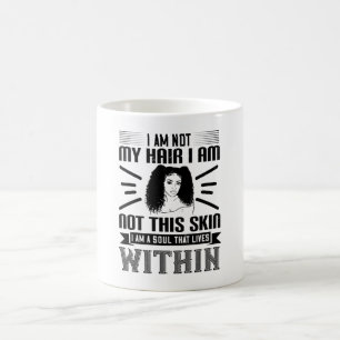 BLM Hair and skin soul that lives within Coffee Mug