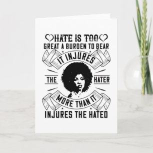 BLM - Hate is too great a burden to bear Card