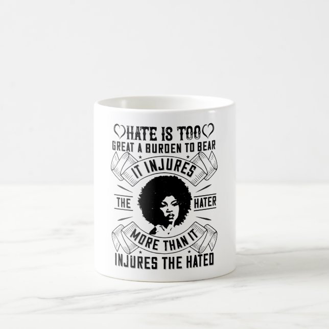 BLM - Hate is too great a burden to bear Coffee Mug (Center)