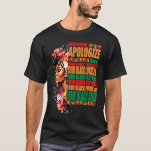 BLM Melanin Pride Never Apologise for Your Black S T-Shirt