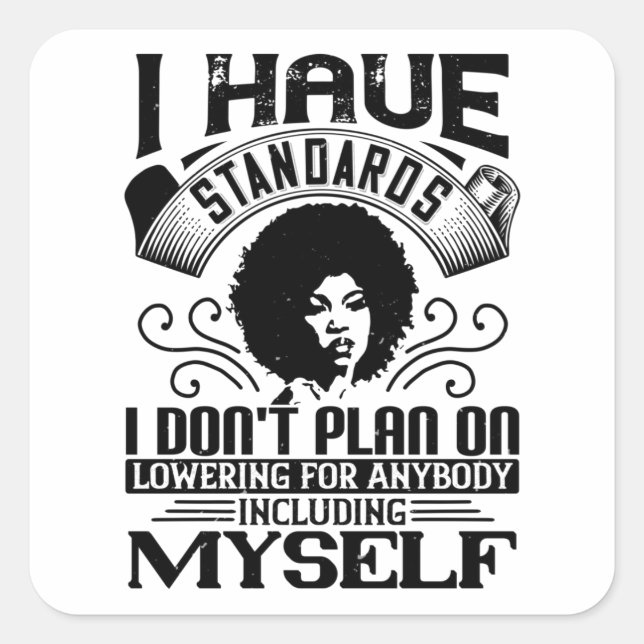 BLM - Never lower your standards Square Sticker (Front)