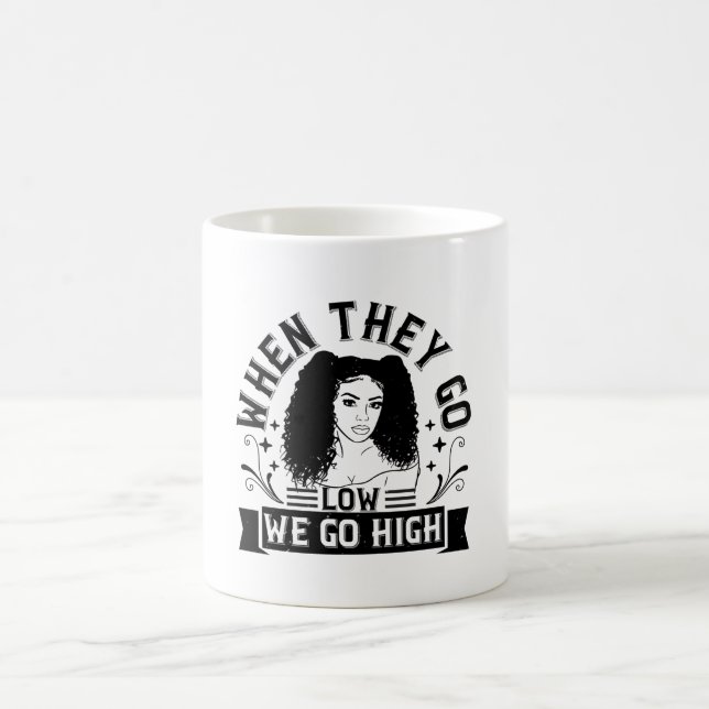 BLM - When they go low we go high Coffee Mug (Center)