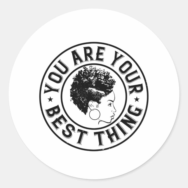 BLM - You are your best thing Classic Round Sticker (Front)