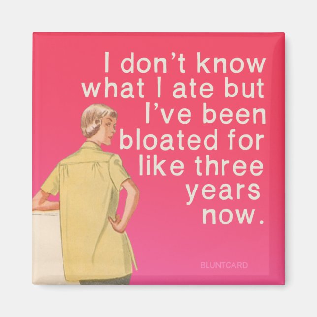 Bloated, funny vintage by bluntcard. Bluntcards. Magnet (Front)