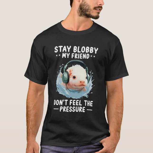 Blob Design For Cute Blobfish And Blobfish Costume T-Shirt (Front)