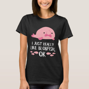 Blob Fish Blobfish T-Shirt