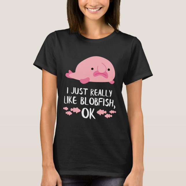Blob Fish Blobfish T-Shirt (Front)