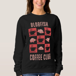 BLOBFISH COFFEE CLUB Fun Custom Text Sweatshirt