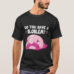 Blobfish Costume - Ugly Blob Fish Face - Funny Blo T-Shirt