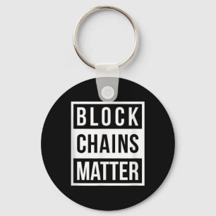 Block Chains - Funny Blockchain Crypto Gift Key Ring