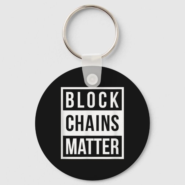Block Chains - Funny Blockchain Crypto Gift  Key Ring (Front)