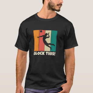 Block This For Volleyball Teen Boy Fun Volleyball T-Shirt