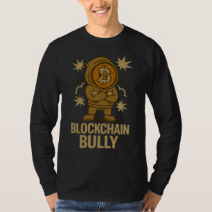 Blockchain Bully™ Bitcoin Coin Crypto Streetwear T-Shirt