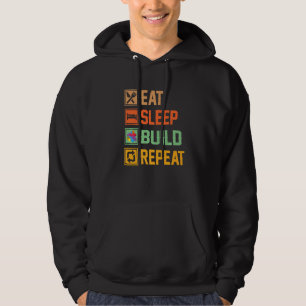 Blocks Building  Ideas  Sleep Eat Build Repeat Hoodie
