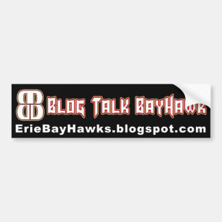 Blog Talk BayHawk bumper sticker
