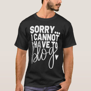 Blogger Blog Blogging T-Shirt