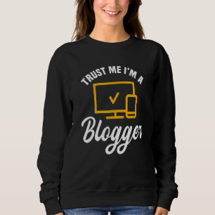 Blogger Publisher Writer Blog Content Creator Job Sweatshirt