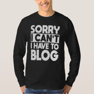 Blogger Writer Publisher Blog Content Creator Blog T-Shirt