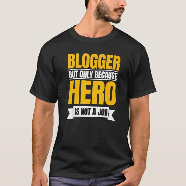 Blogger Writer Publisher Blog Content Creator Blog T-Shirt (Front)