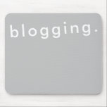 Blogging for Blogger Bold Simple Modern Mouse Pad<br><div class="desc">Blogging for Blogger Bold Simple Modern Mouse Pad</div>