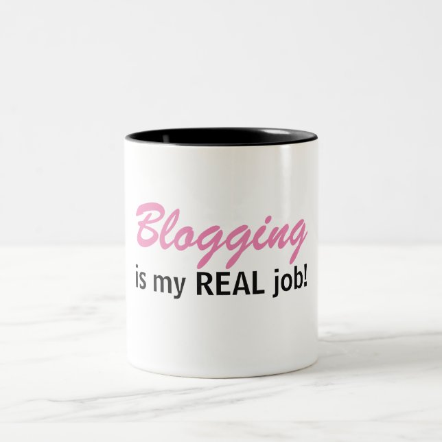 Blogging is my REAL job - Blog Life Mug (Center)