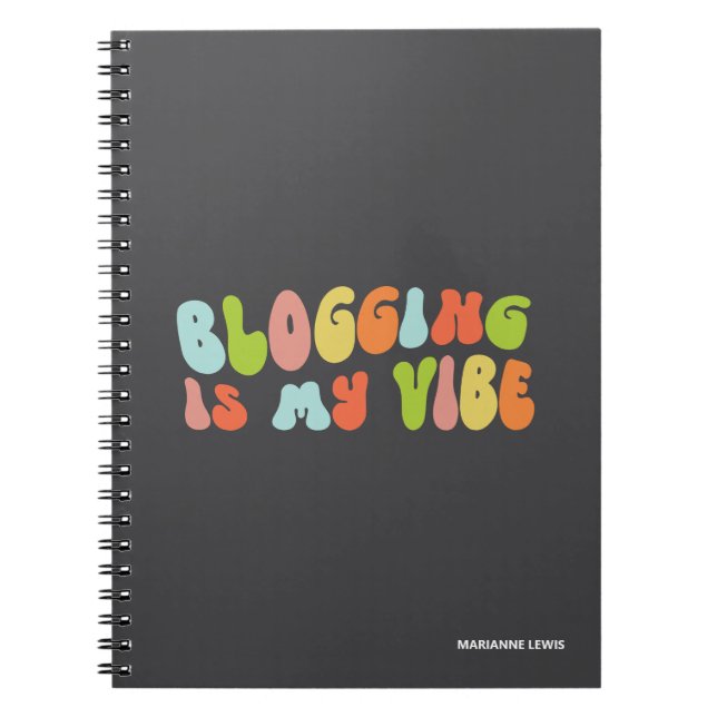 Blogging Is My Vibe, Groovy Colourful Personalised Notebook (Front)