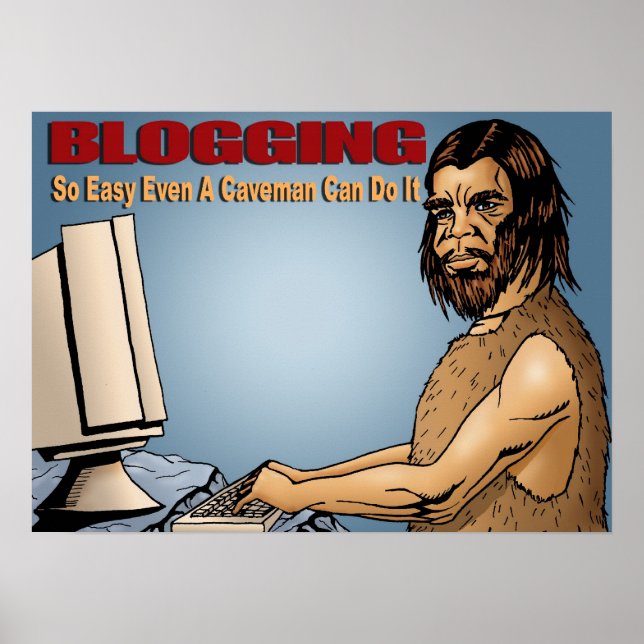 Blogging So Easy Even a Caveman Can Do It  Poster (Front)