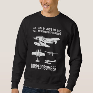 Blohm & Voss Ha 140 German Ww2 Seaplane Torpedo Bo Sweatshirt