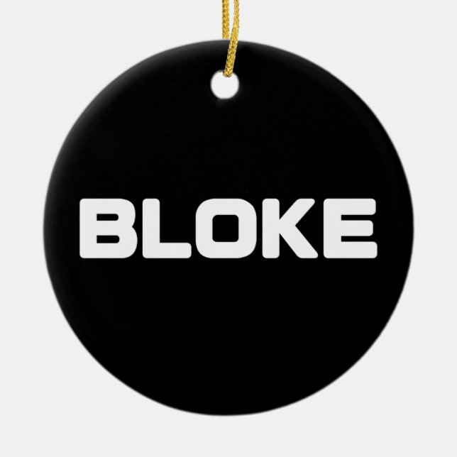 BLOKE CERAMIC ORNAMENT (Front)